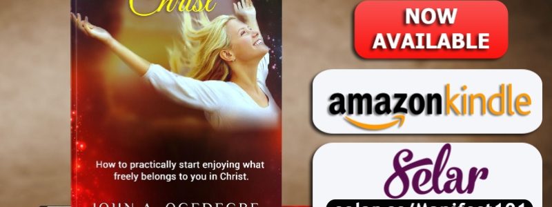 Manifesting Your Inheritance In Christ